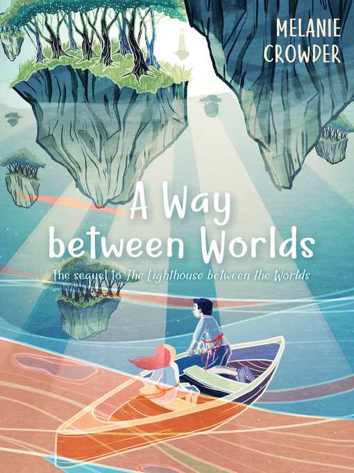 Title details for A Way between Worlds by Melanie Crowder - Wait list